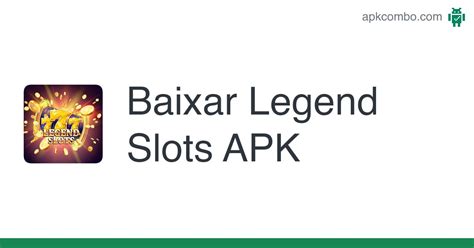 legend slots apk,legend slots baixar